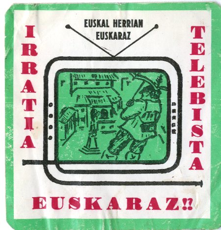 Irratia  Telebista euskaraz¡¡ : Euskal Herrian euskaraz