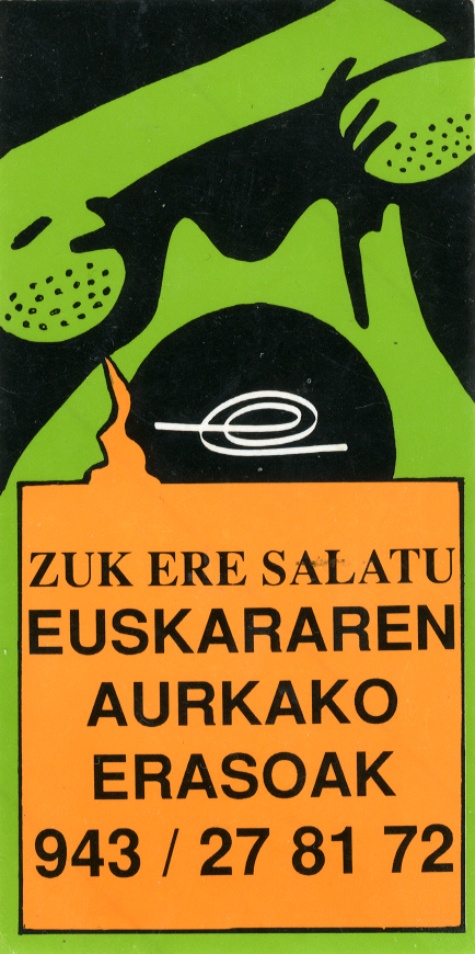 Zuk ere salatu euskararen aurkako erasoak : 943 / 27 81 72