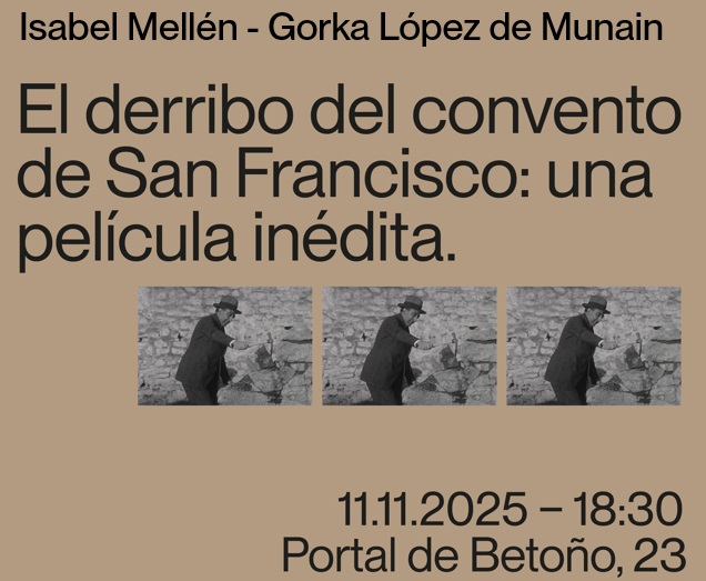 Videoforum «El derribo del Convento de San Francisco : una película inédita»